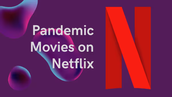 img of Best Pandemic Movies on Netflix You Should Try